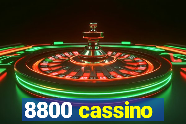 8800 cassino